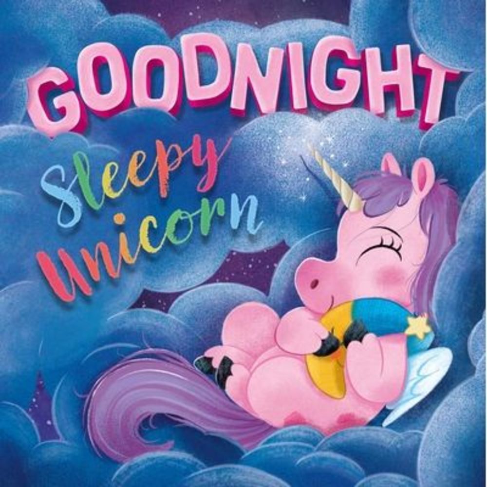 Goodnight Sleepy Unicorn: Padded Board Book -- Igloobooks